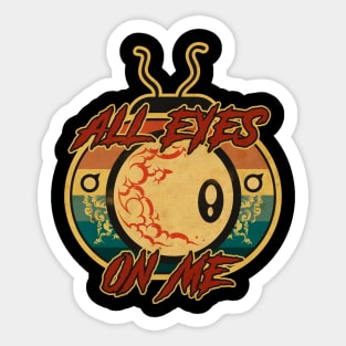 All Eyes On Me Sticker